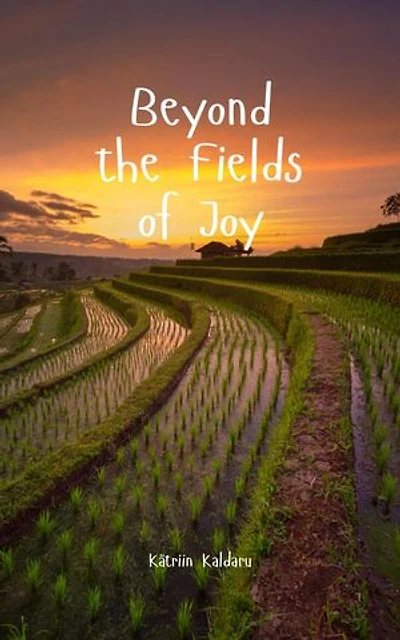 Beyond the Fields of Joy