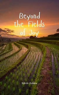 Beyond the Fields of Joy