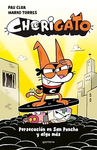 Chorigato 2 - Persecución en San Poncho y algo más
