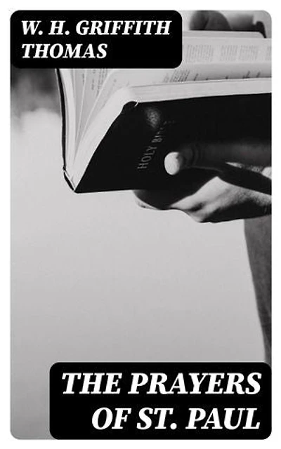 The Prayers of St. Paul: Enriched edition.