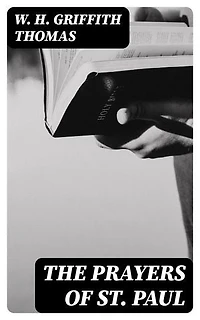 The Prayers of St. Paul: Enriched edition.