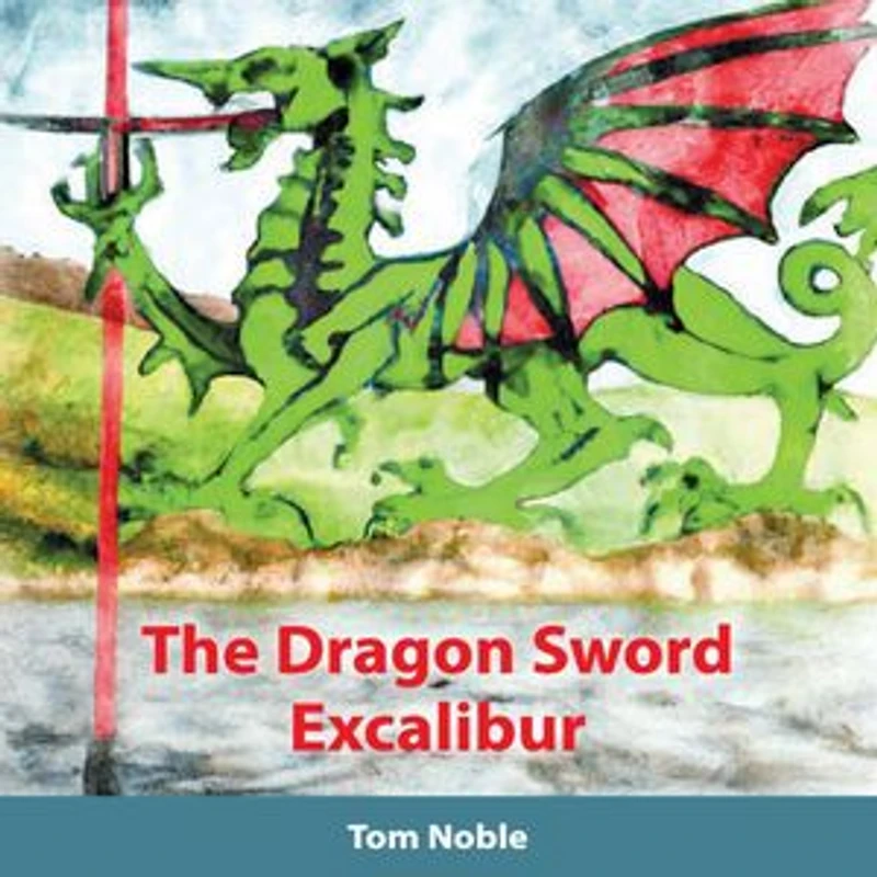 The Dragon Sword - Excalibur
