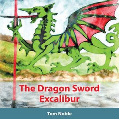 The Dragon Sword - Excalibur