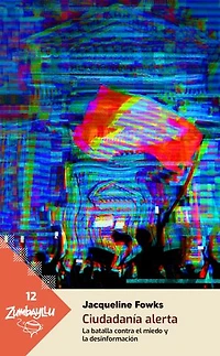 Ciudadanía alerta: La batalla contra el miedo y la desinformación