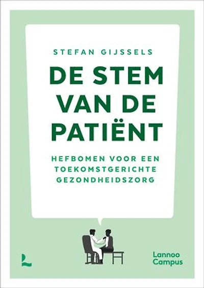 De stem van de patiënt: Hefbomen voor een toekomstgerichte gezondheidszorg