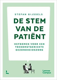 De stem van de patiënt: Hefbomen voor een toekomstgerichte gezondheidszorg