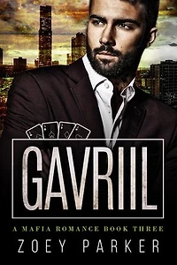 Gavriil (Book 3): Stepanov Family Mafia, #3
