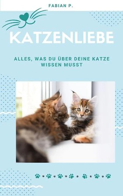 Katzenliebe: Alles, was du über deine Katze wissen musst