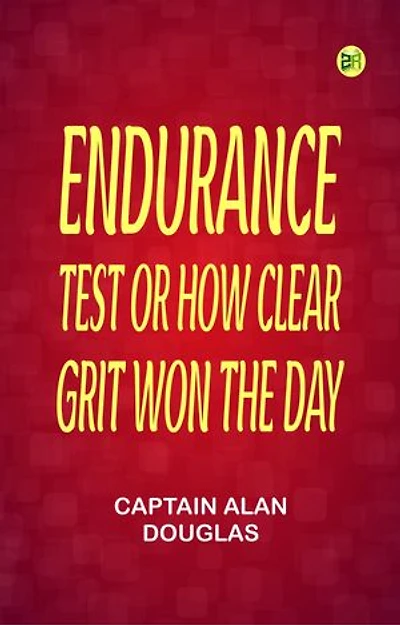 Endurance Test or How Clear Grit Won the Day