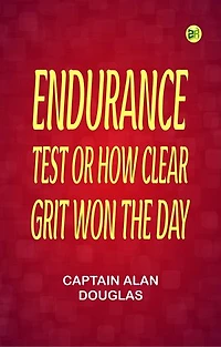 Endurance Test or How Clear Grit Won the Day