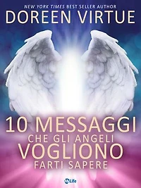 10 Messaggi che gli Angeli Vogliono Farti Sapere