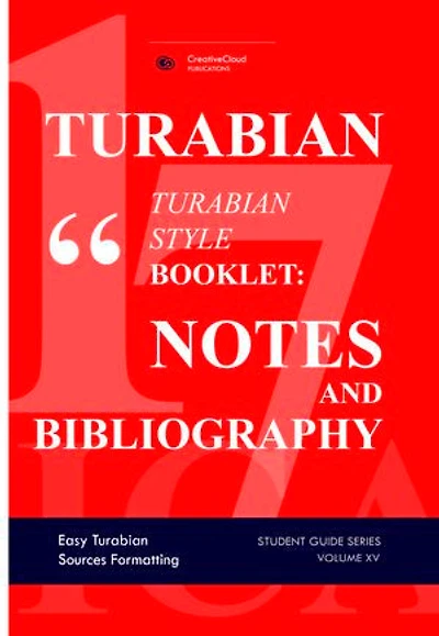 TURABIAN STYLE BOOKLET: NOTES AND BIBLIOGRAPHY: Easy Turabian Sources Formatting