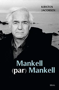 Mankell (par) Mankell: un portrait