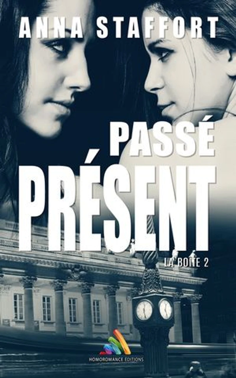 Passé Présent | Livre lesbien, roman lesbien: La boîte - tome 2