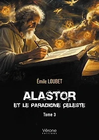 Alastor et le Paradigme Céleste: Tome 3
