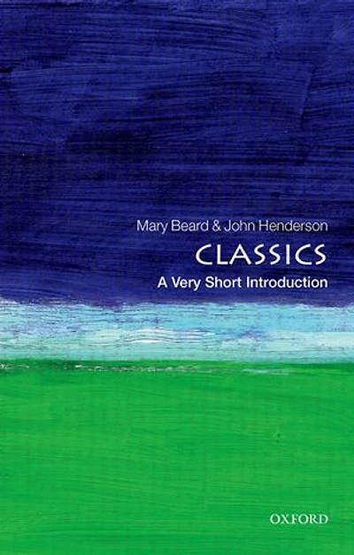 Classics: A Very Short Introduction: A Very Short Introduction