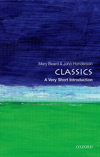 Classics: A Very Short Introduction: A Very Short Introduction