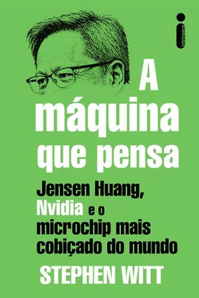 A máquina que pensa: Jensen Huang, nvidia e o microchip mais cobiçado do mundo