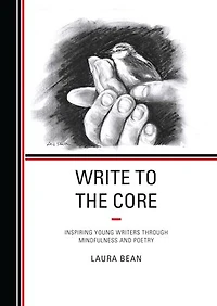 Write to the Core: Inspiring Young Writers through Mindfulness and Poetry