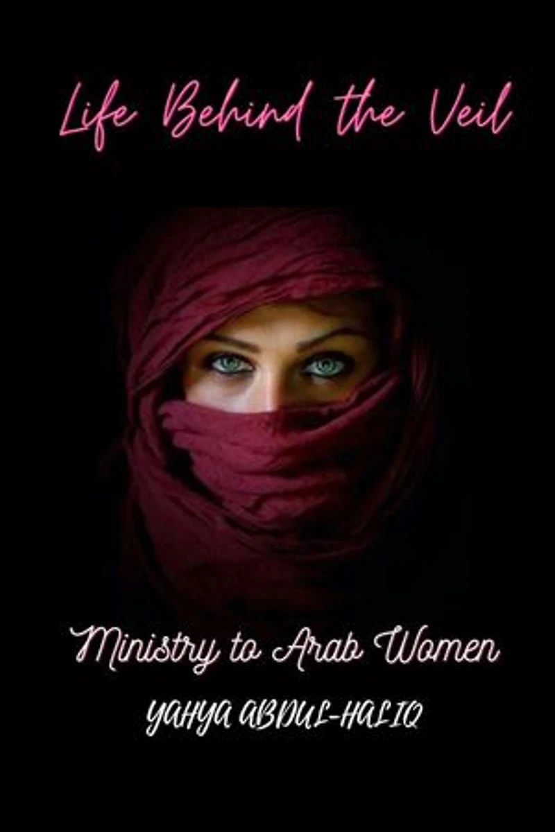 Life Behind the Veil - Ministry to Arab Women