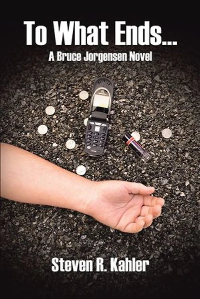 To What Ends...: A Bruce Jorgensen Novel