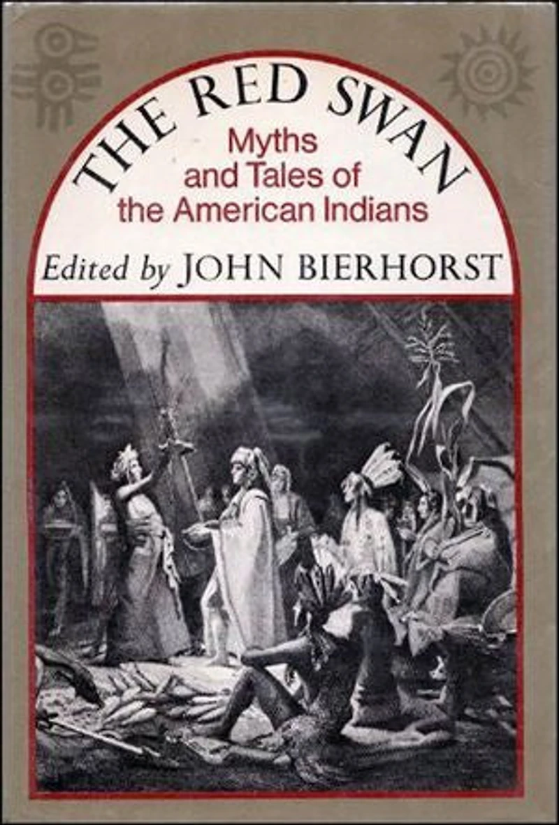 The Red Swan: Myths and Tales of the American Indians