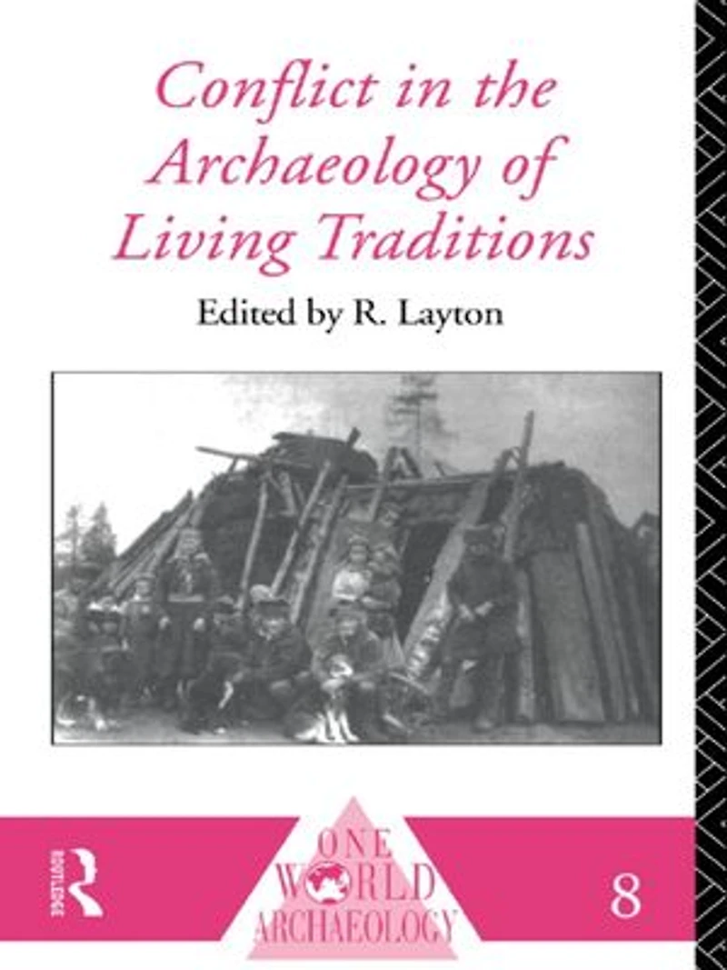 Conflict the Archaeology of Living Traditions