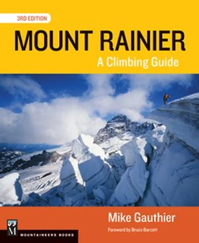 Mount Rainier Climbing Guide 3e: A