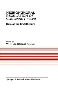 Neurohumoral Regulation of Coronary Flow: Role the Endothelium