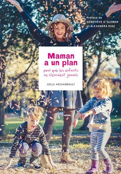Maman a un plan: Pour que les enfants ne s'ennuient jamais
