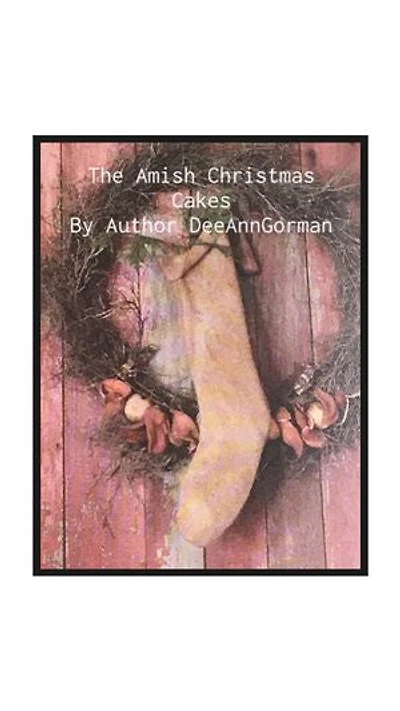 The Amish Christmas Cakes: Delivered With Love