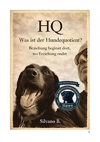 HQ – Was ist der Hundequotient?: Beziehung beginnt dort, wo Erziehung endet.
