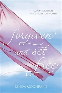 Forgiven And Set Free, Rev. Updated Ed.