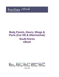 Body Panels, Doors, Wings & Parts (Car OE & Aftermarket) in South Korea: Market Sales