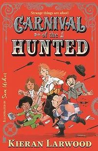 Carnival of the Hunted: BLUE PETER BOOK AWARD-WINNING AUTHOR
