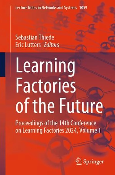 Learning Factories of the Future: Proceedings 14th Conference on 2024, Volume 1