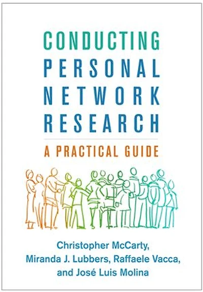 Conducting Personal Network Research: A Practical Guide