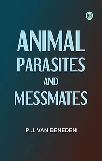 Animal Parasites and Messmates
