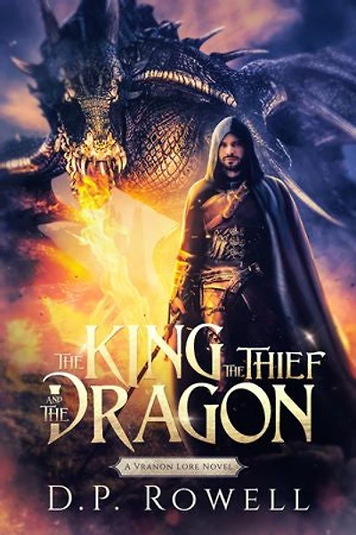 The King, the Thief, and the Dragon: A Vranon Lore Novel