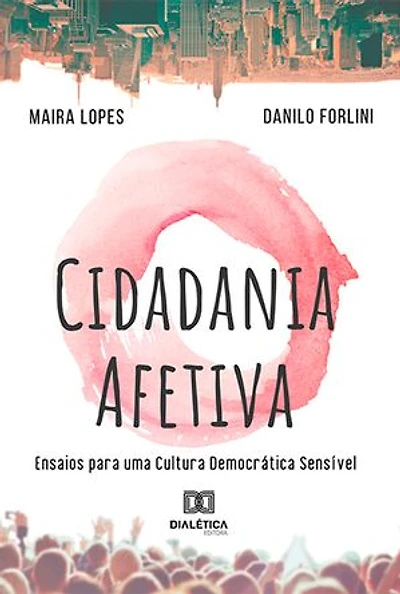 Cidadania Afetiva: ensaios para uma Cultura Democrática Sensível