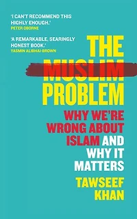Muslim, Actually: How Islam Is Misunderstood And Why It Matters