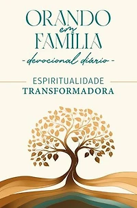 Orando em Família 2025 - Volume 27 - eBook: Espiritualidade transformadora