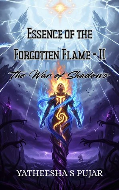 Essence of the Forgotten Flame - II, The War of Shadows: Essence of the Forgotten Flame