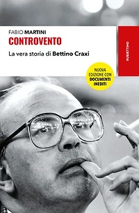 Controvento: La vera storia di Bettino Craxi
