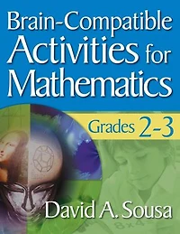 Brain-compatible Activities For Mathematics, Grades 2-3