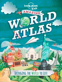 Amazing World Atlas: Bringing the World to Life