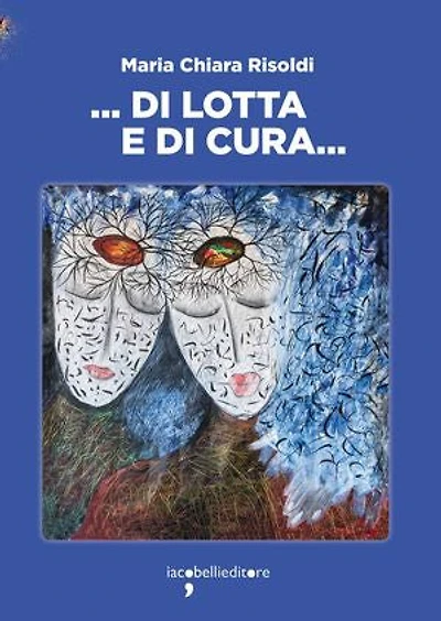 ... Di lotta e di cura ...: liberamente ispirato alla Casa delle donne di Bologna