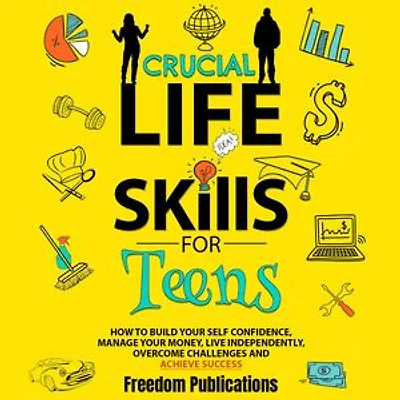 Crucial Life Skills For Teens