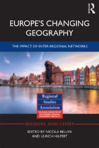 Europe's Changing Geography: The Impact Of Inter-regional Networks
