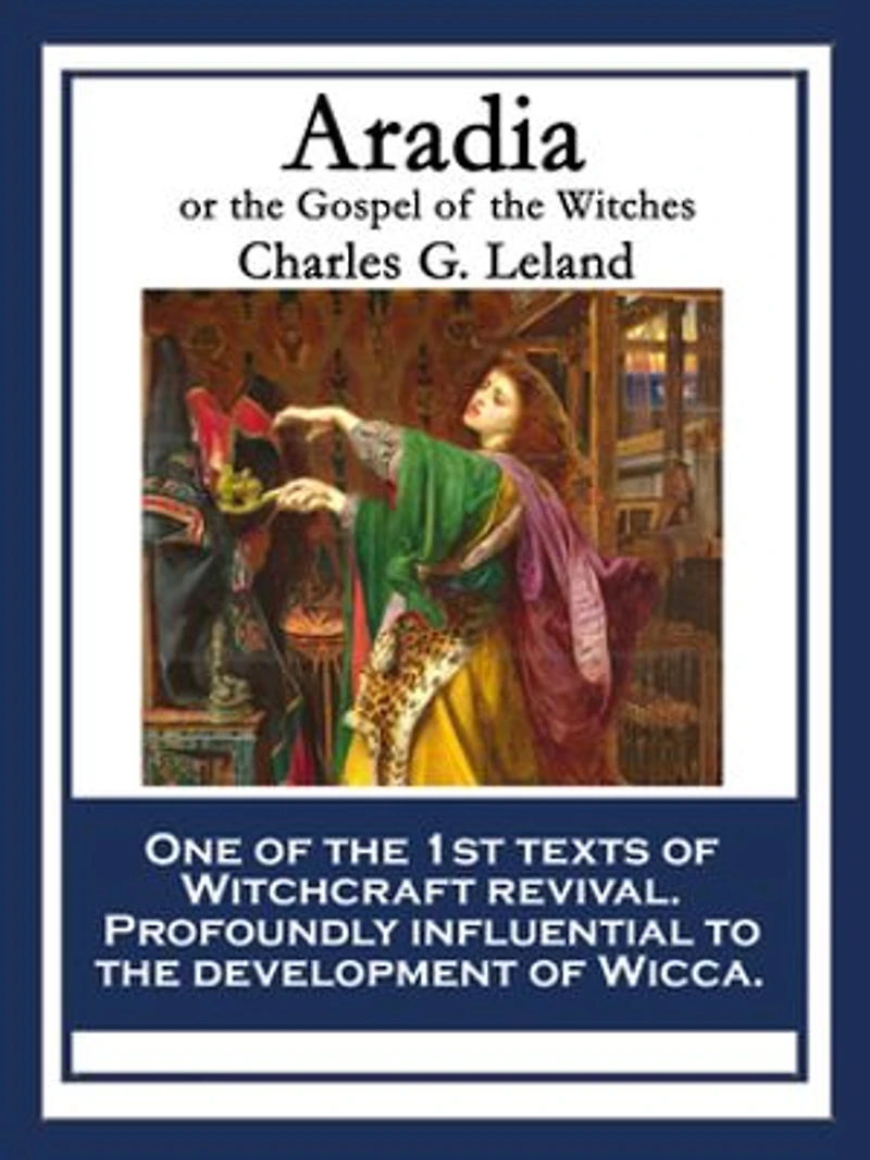 Aradia Or The Gospel Of Witches